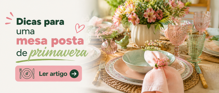Dicas para uma mesa posta de primavera.